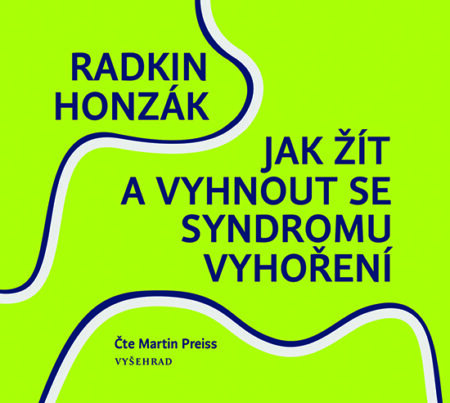 Jak žít a vyhnout se syndromu vyhoření