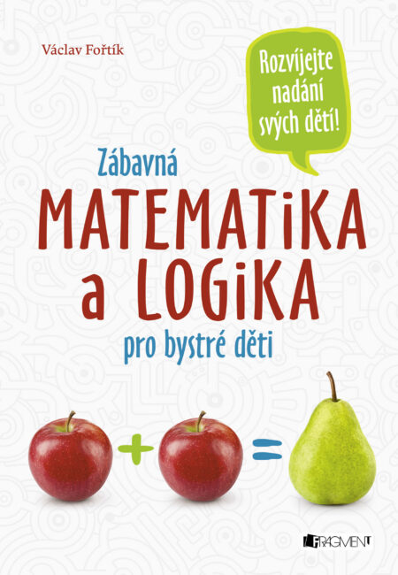 Zábavná matematika a logika pro bystré děti