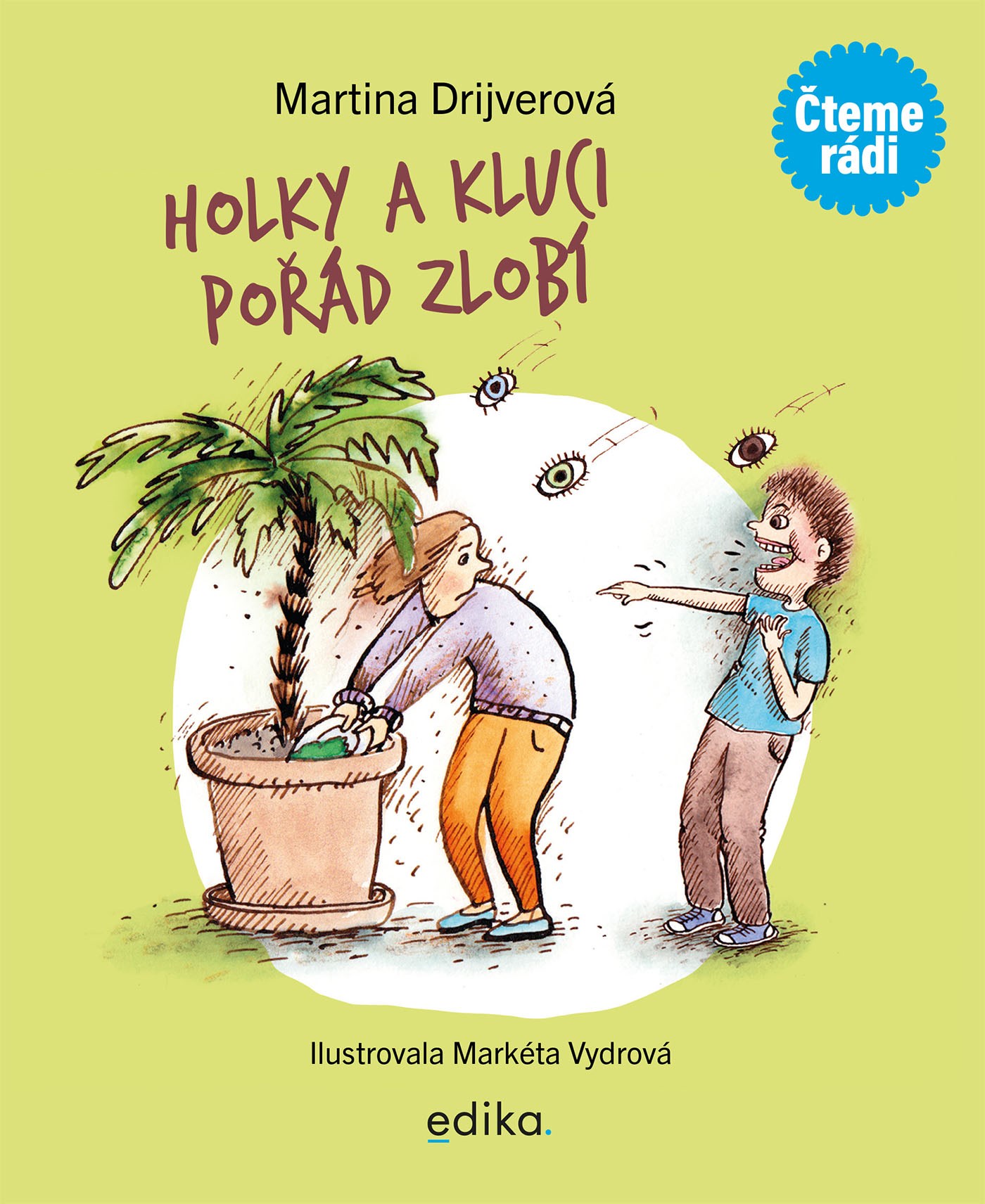 Holky a kluci pořád zlobí