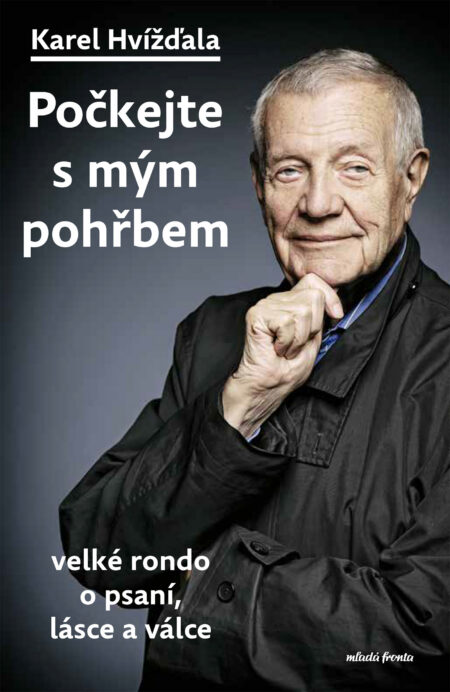 Počkejte s mým pohřbem