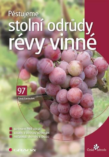 Pěstujeme stolní odrůdy révy vinné