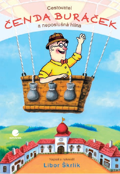 Cestovatel Čenda Buráček a neposlušná hlína