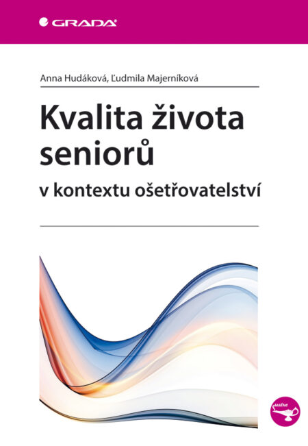 Kvalita života seniorů v kontextu ošetřovatelství