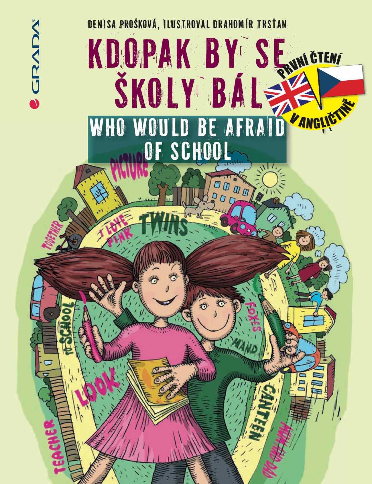 Kdopak by se školy bál/Who Would Be Afraid of School