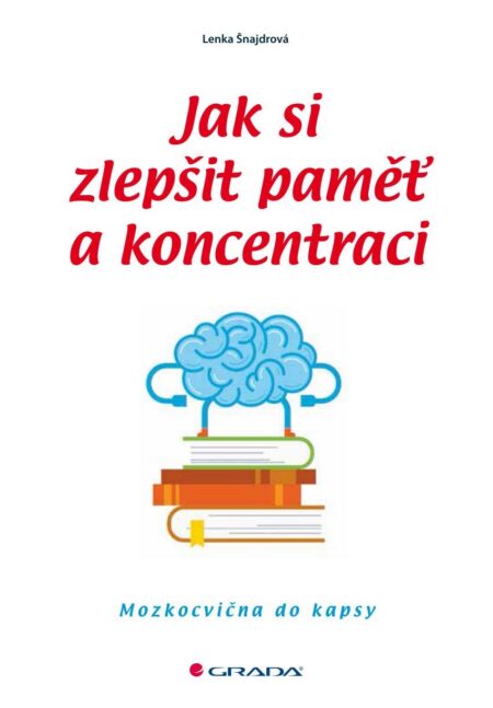 Jak si zlepšit paměť a koncentraci