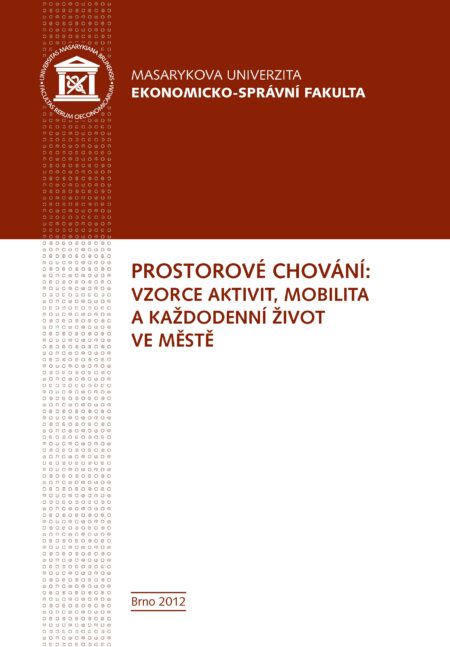 Prostorové chování: vzorce aktivit, mobilita a každodenní život ve městě