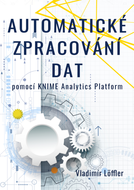 Automatické zpracování dat pomocí KNIME Analytics Platform