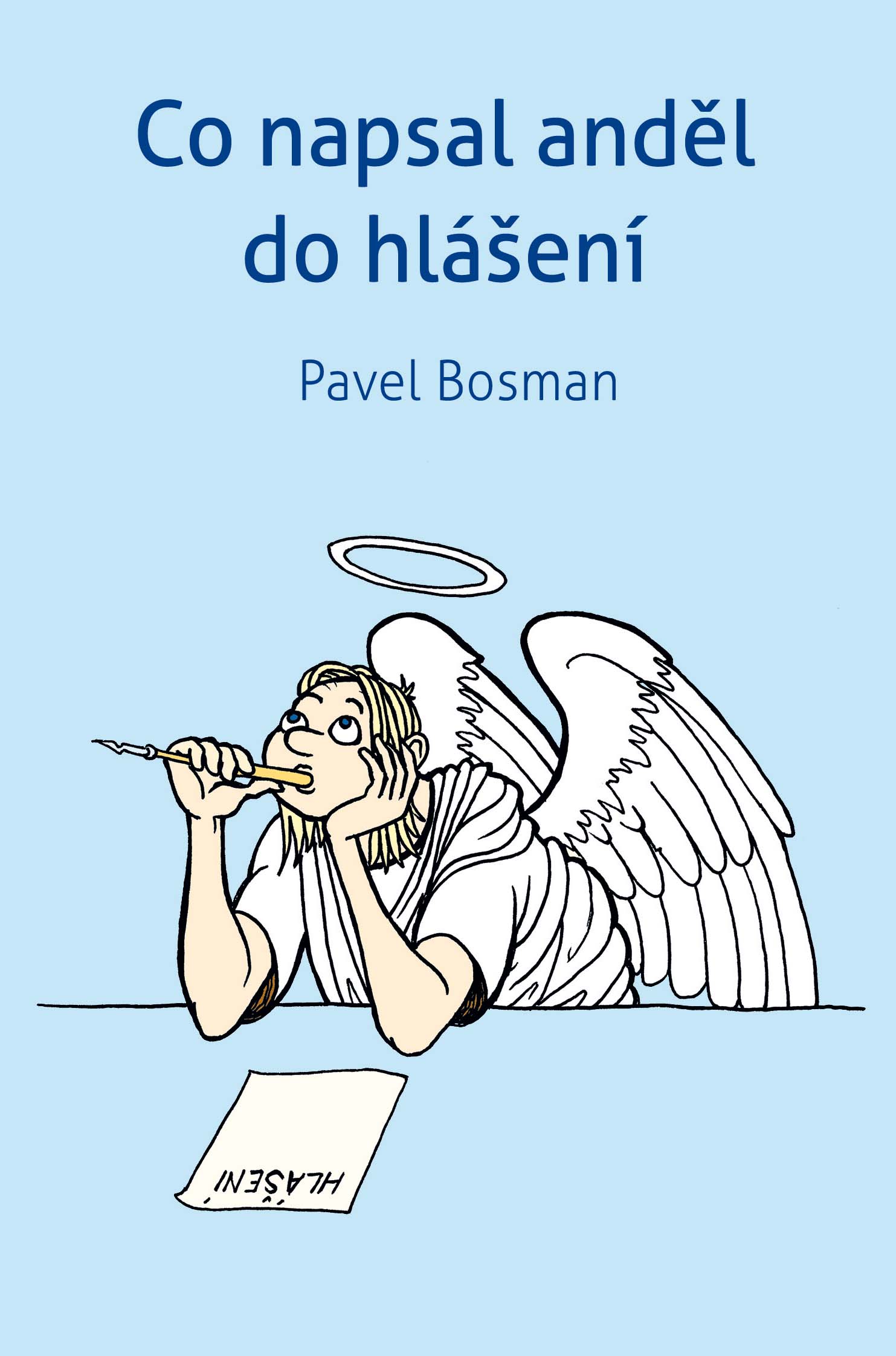 Co napsal anděl do hlášení