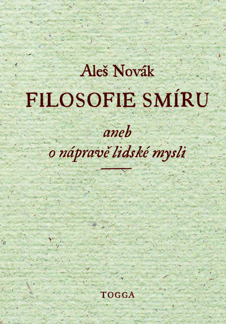 Filosofie smíru, aneb, O nápravě lidské mysli