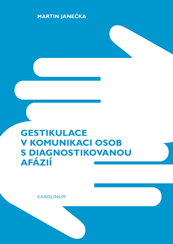 Gestikulace v komunikaci osob s diagnostikovanou afázií