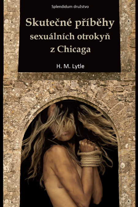 Skutečné příběhy sexuálních otrokyň z Chicaga