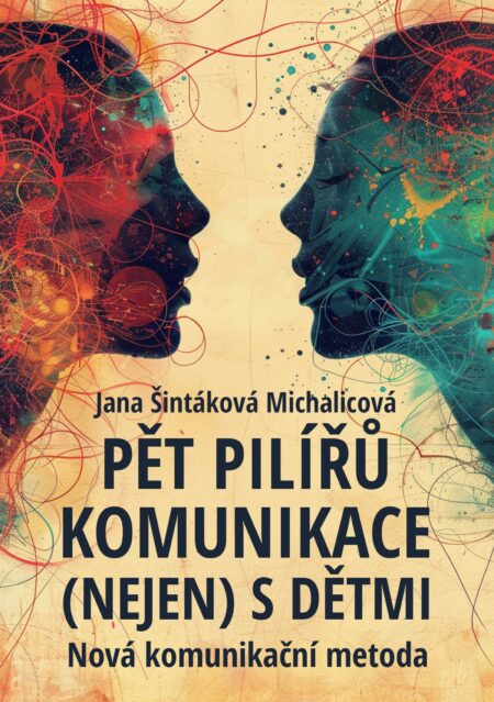 Pět pilířů komunikace (nejen) s dětmi