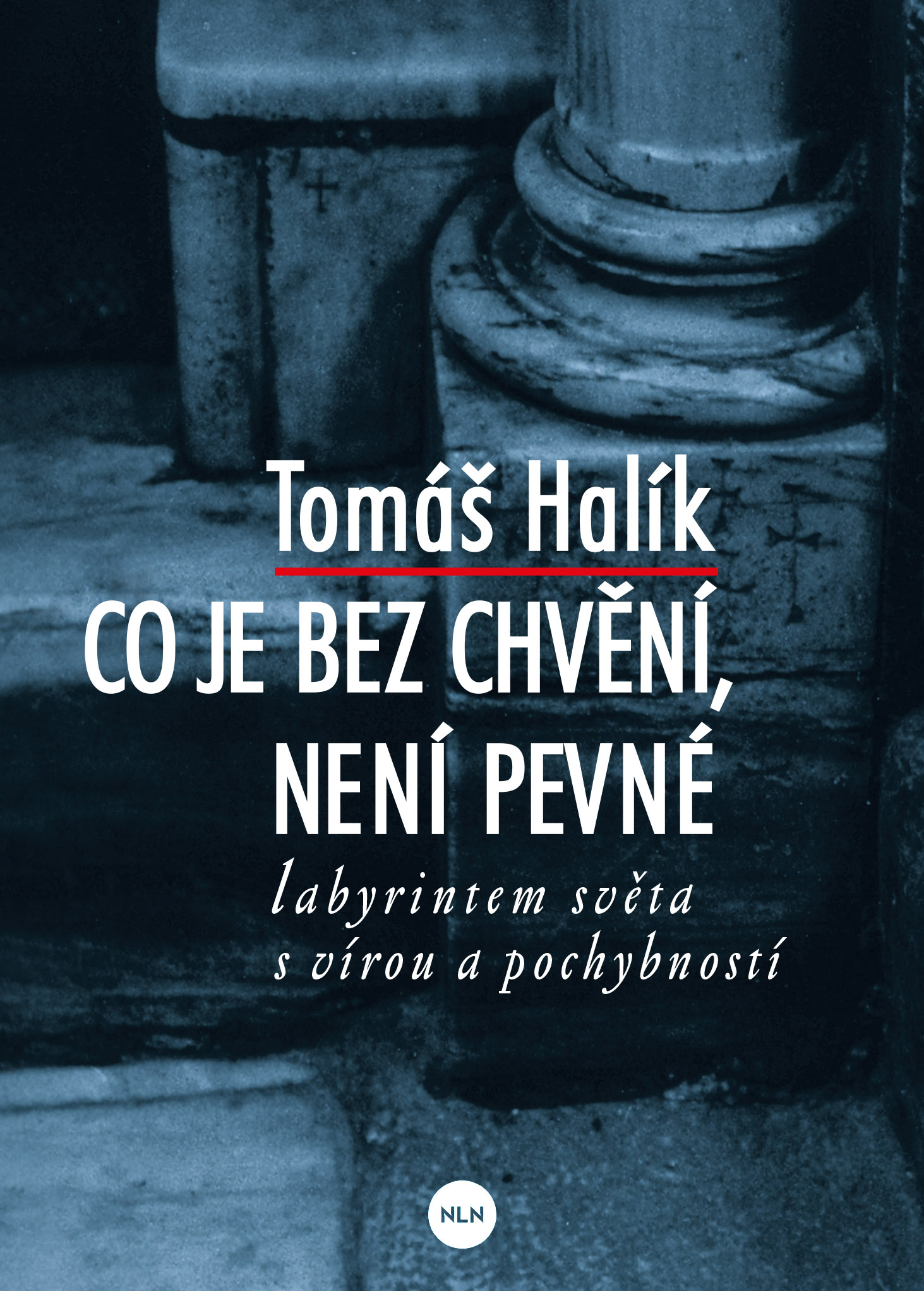 Co je bez chvění, není pevné