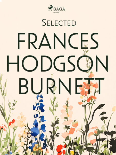 Selected Frances Hodgson Burnett