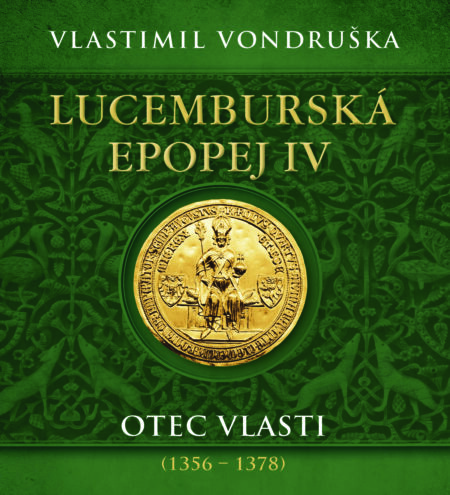 Lucemburská epopej IV.