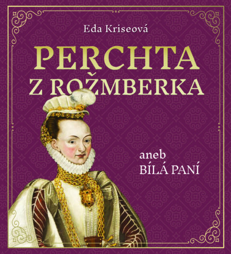 Perchta z Rožmberka aneb Bílá paní