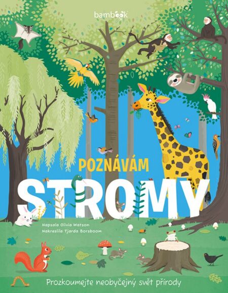 Poznávám stromy - prozkoumejte neobyčejný svět přírody