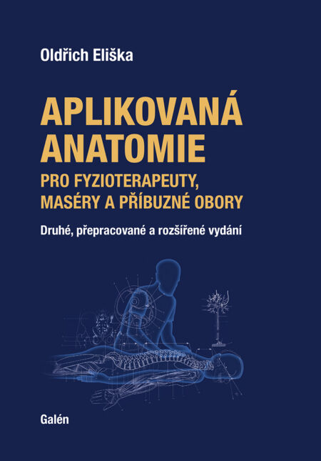Aplikovaná anatomie pro fyzioterapeuty, maséry a příbuzné obory