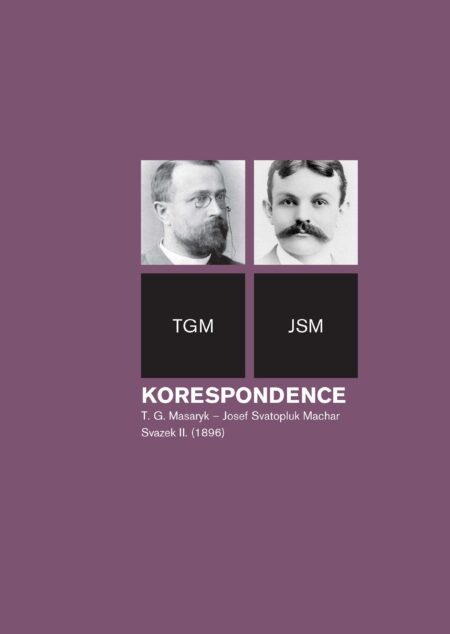 Korespondence T. G. Masaryk – Josef Svatopluk Machar, sv. 2. (1896)