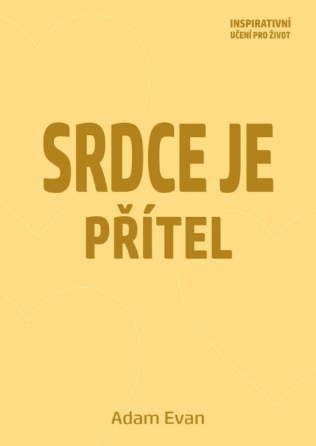Srdce je přítel