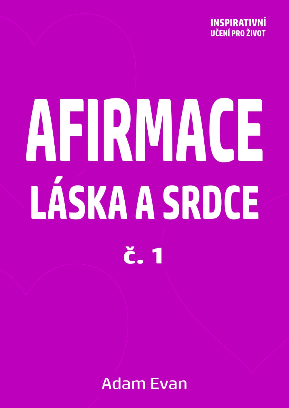 Afirmace Láska a Srdce č. 1