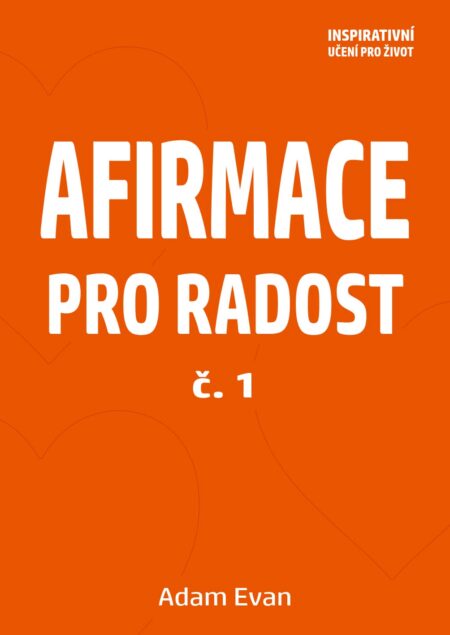 AFIRMACE PRO RADOST – č. 1