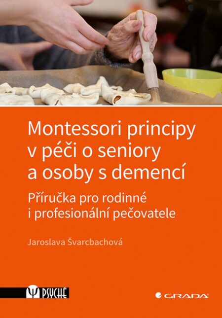 Montessori principy v péči o seniory a osoby s demencí