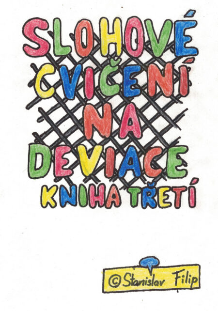 Slohové cvičení na deviace - kniha třetí - drápkem uvíznuv - chycen jest ptáček celý
