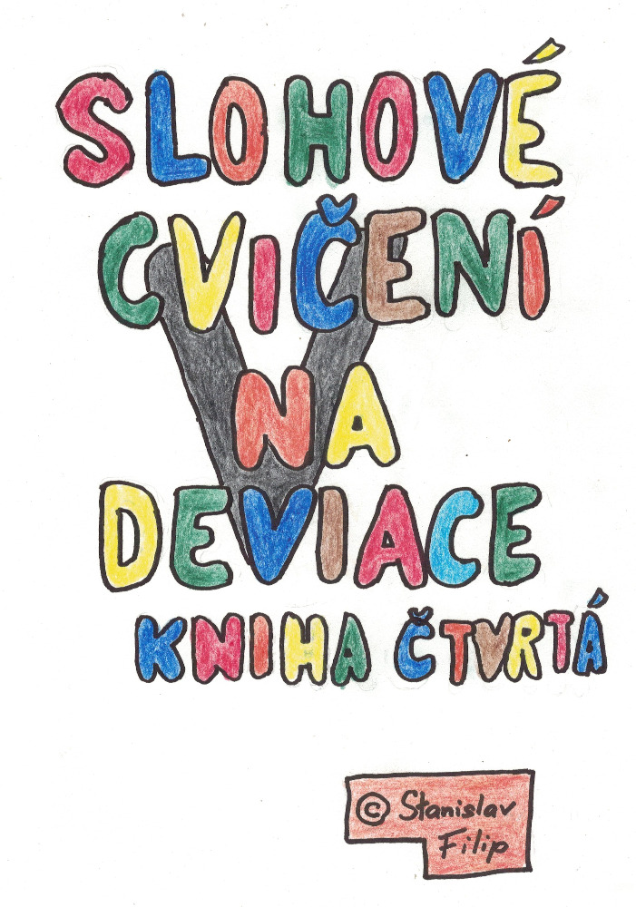 Slohové cvičení na deviace - kniha čtvrtá - vítěz bere všechno