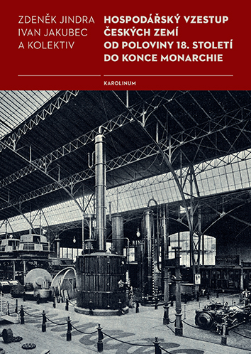Hospodářský vzestup českých zemí od poloviny 18. století do konce monarchie