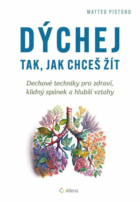 Dýchej tak, jak chceš žít