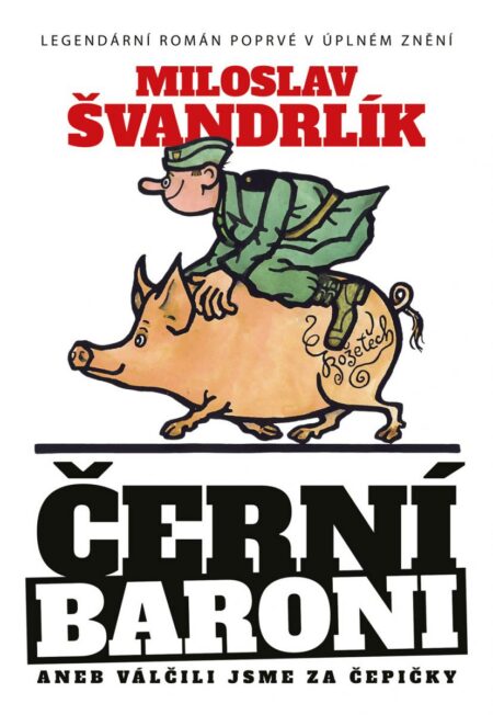 Černí baroni aneb Válčili jsme za čepičky (3. vydání)