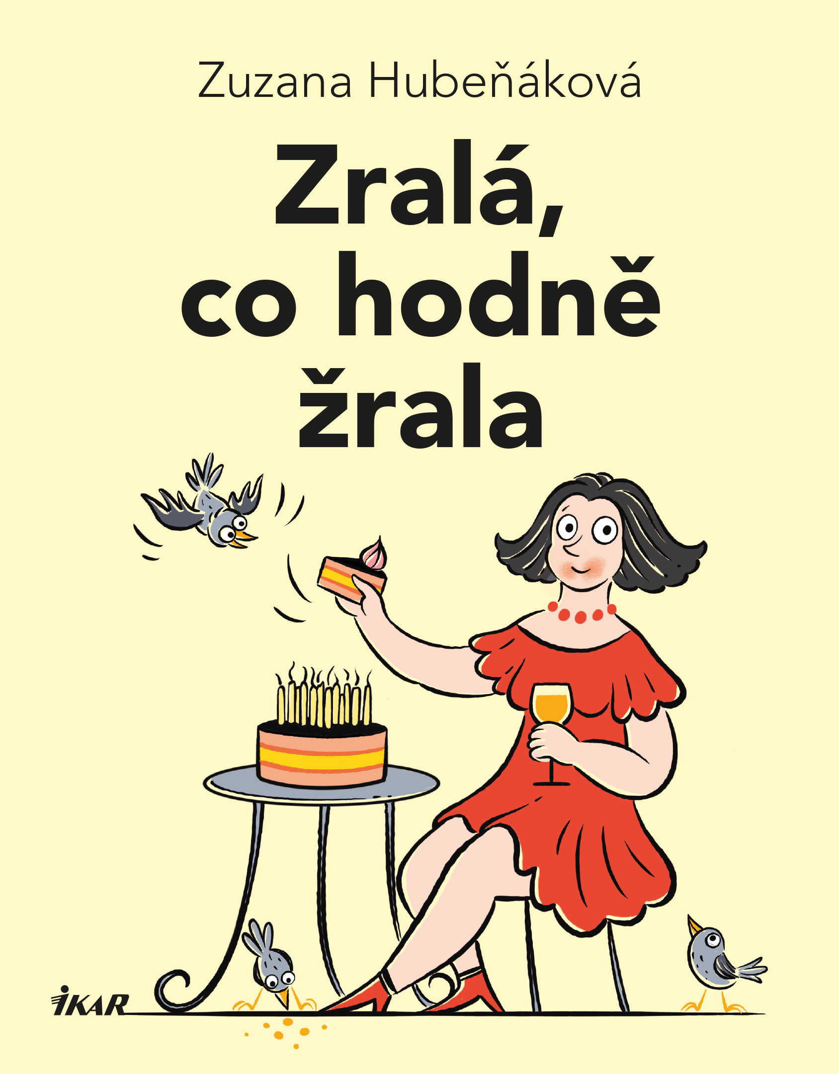 Zralá, co hodně žrala