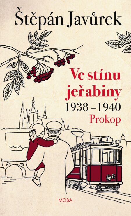 Ve stínu jeřabiny - Prokop (1938-1940)