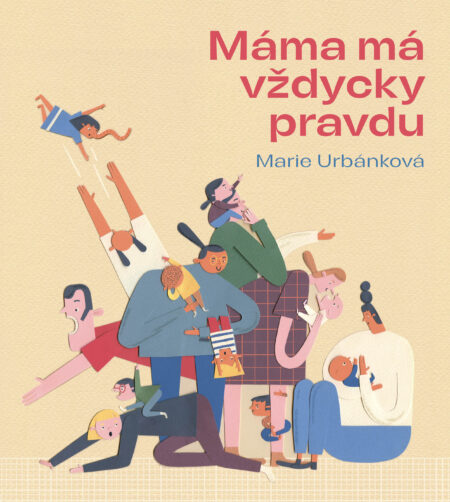 Máma má vždycky pravdu